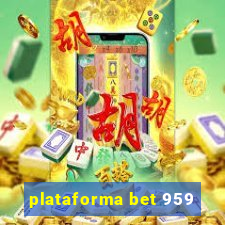 plataforma bet 959